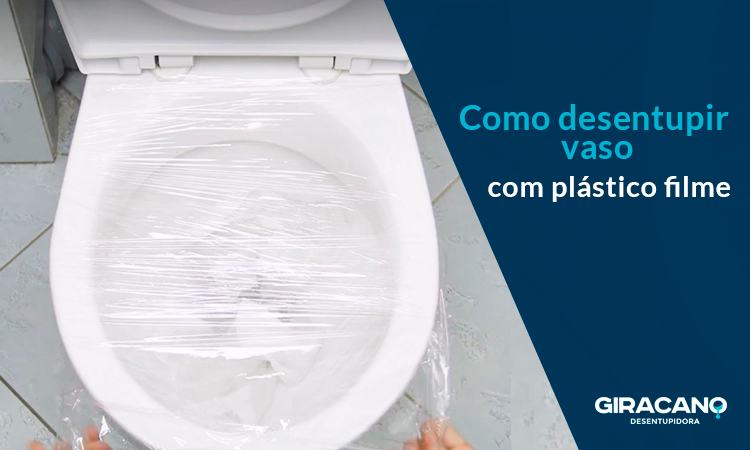 Como desentupir vaso com plástico filme