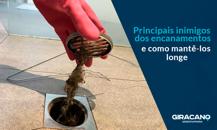 Conheça os principais inimigos dos encanamentos