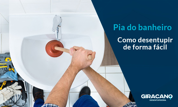 Como desentupir pia do banheiro 