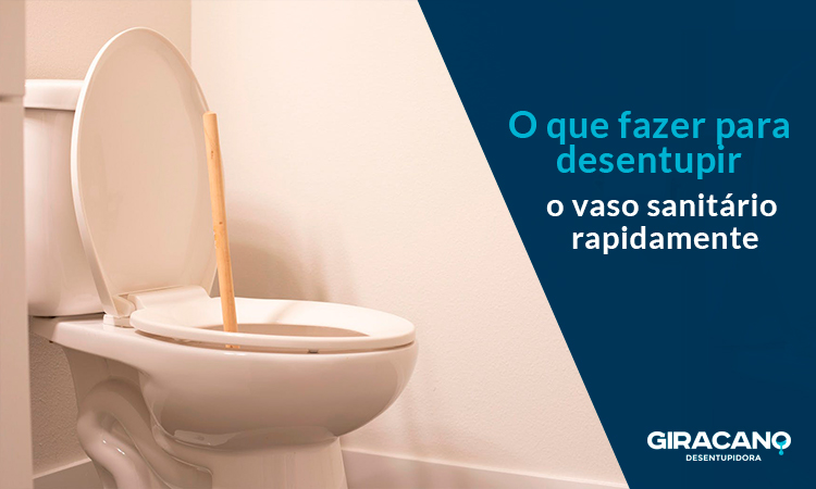 O que fazer para desentupir o vaso sanitário rapidamente